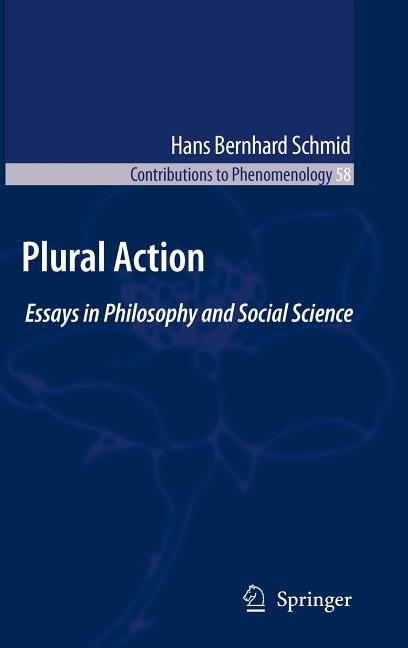 Plural Action: Essays in Philosophy and Social Science (2009) - Ingram