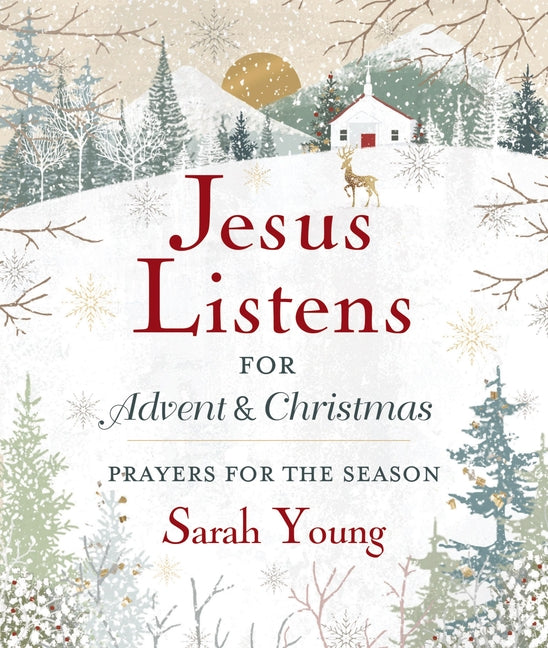 Jesus Listens--For Advent and Christmas, Padded Hardcover, with Full Scriptures: Prayers for the Season (a 40-Day Devotional) - Ingram