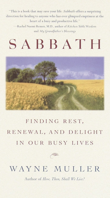 Sabbath: Finding Rest, Renewal, and Delight in Our Busy Lives - Ingram
