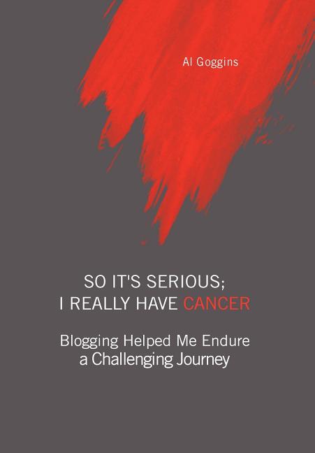 So It's Serious; I Really Have Cancer - Ingram