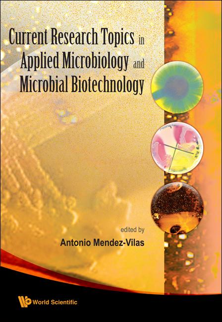 Current Research Topics in Applied Microbiology and Microbial Biotechnology - Proceedings of the II International Conference on Environmental, Industr - Ingram