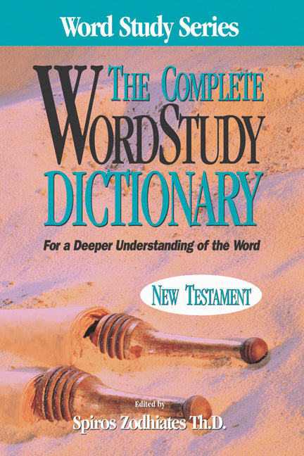 Complete Word Study Dictionary: New Testament - Ingram