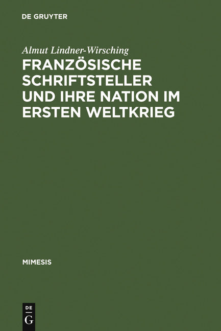 Französische Schriftsteller Und Ihre Nation Im Ersten Weltkrieg - Ingram