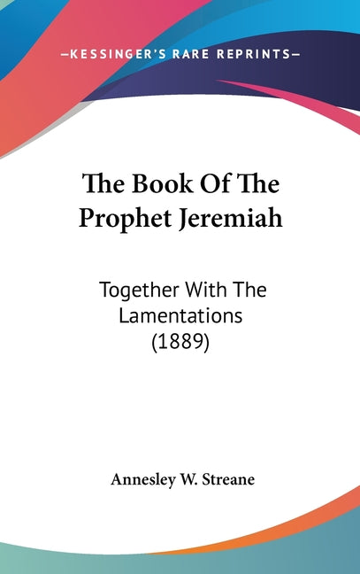 Book Of The Prophet Jeremiah: Together With The Lamentations (1889) - Ingram