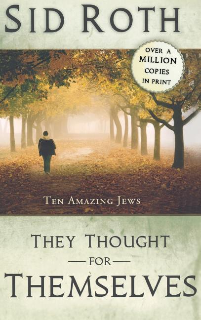 They Thought for Themselves: Ten Amazing Jews - Ingram