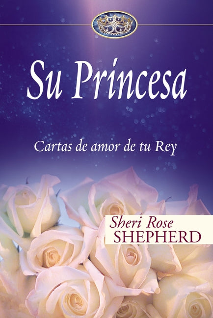 Su Princesa: Cartas de Amor de Tu Rey - Ingram