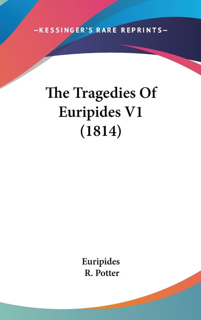 Tragedies Of Euripides V1 (1814) - Ingram