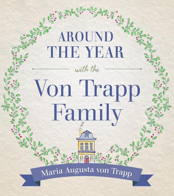 Around the Year with the Vontrapp Family - Ingram