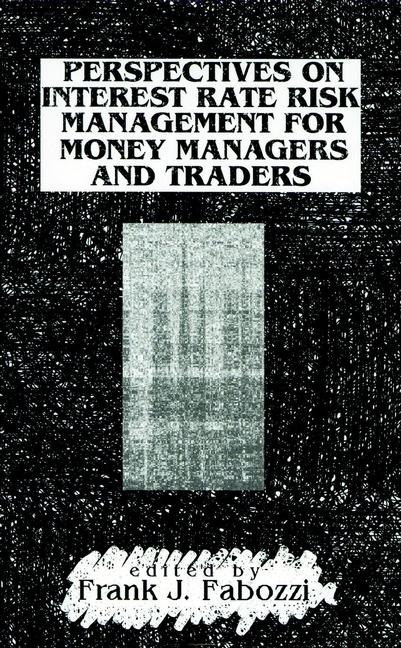 Perspectives on Interest Rate Risk Management for Money Managers and Traders - Ingram