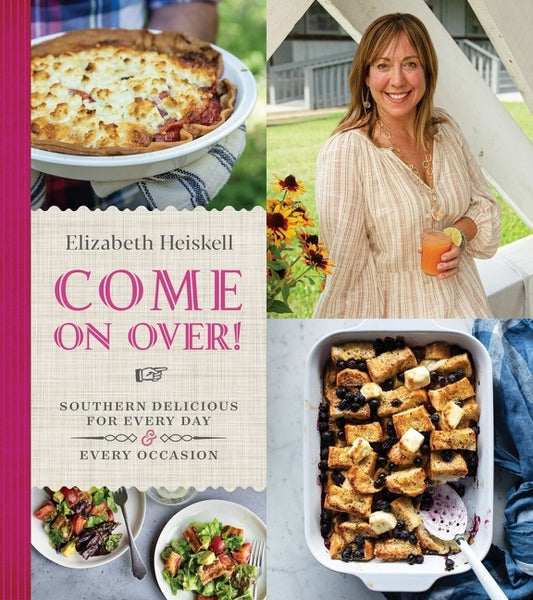 Come on Over!: Southern Delicious for Every Day and Every Occasion - Ingram
