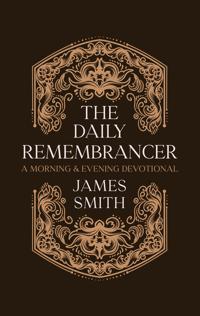 Daily Remembrancer: A Morning and Evening Devotional - Ingram