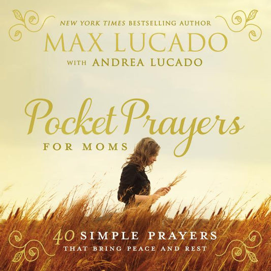 Pocket Prayers for Mom: 40 Simple Prayers That Bring Peace and Rest - The Perfect Christian Gifts for Women - Ingram