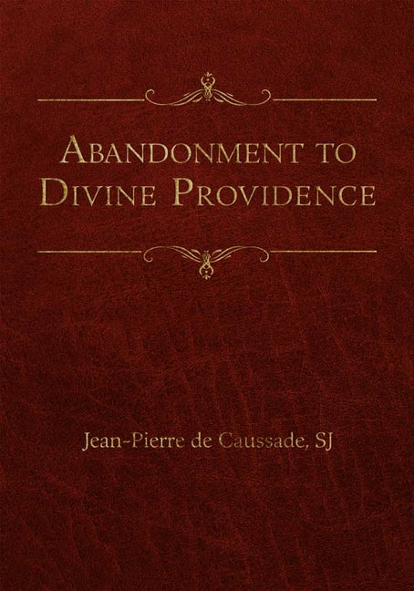 Abandonment to Divine Providence - Ingram
