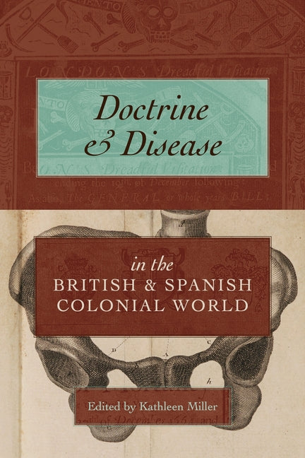 Doctrine and Disease in the British and Spanish Colonial World - Ingram