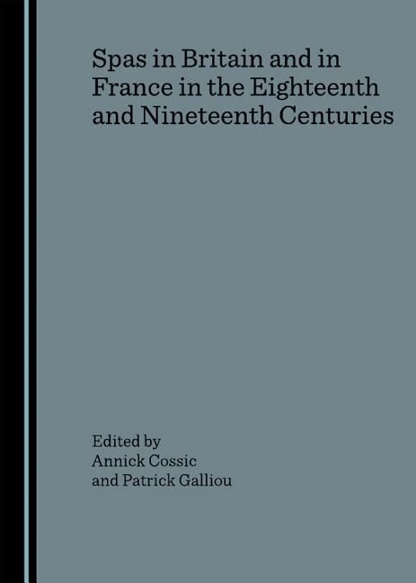 Spas in Britain and in France in the Eighteenth and Nineteenth Centuries - Ingram