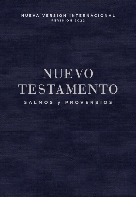 Nvi, Nuevo Testamento de Bolsillo, Con Salmos Y Proverbios, Revisión 2022, Tapa Rústica, Azul Añil - Ingram