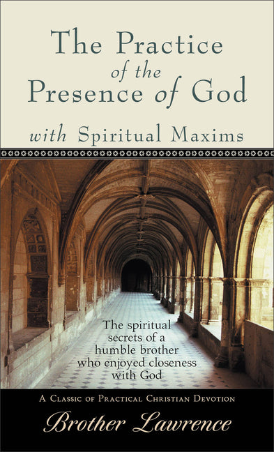 Practice of the Presence of God with Spiritual Maxims - Ingram