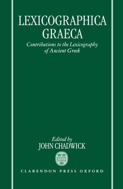 Lexicographica Graeca: Contributions to the Lexicography of Ancient Greek - Ingram