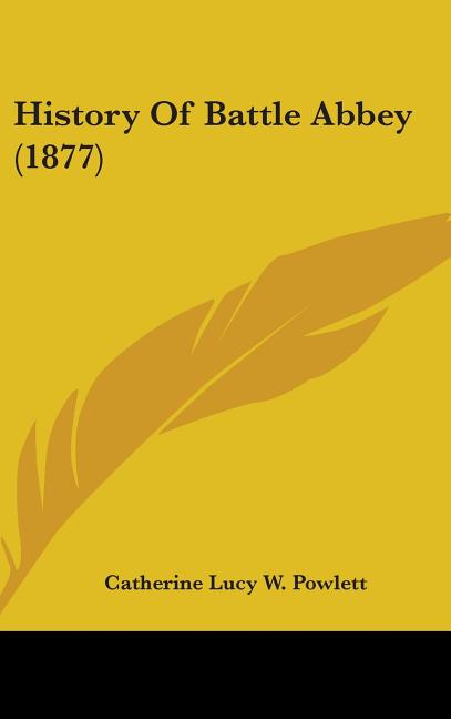 History Of Battle Abbey (1877) - Ingram