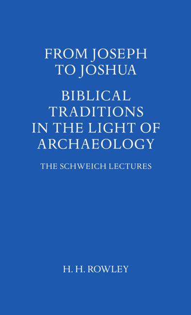 From Joseph to Joshua: Biblical Traditions in the Light of Archaeology (UK) - Ingram