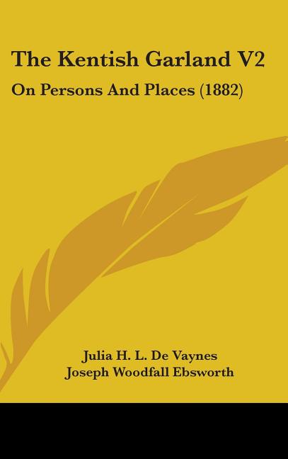 Kentish Garland V2: On Persons And Places (1882) - Ingram