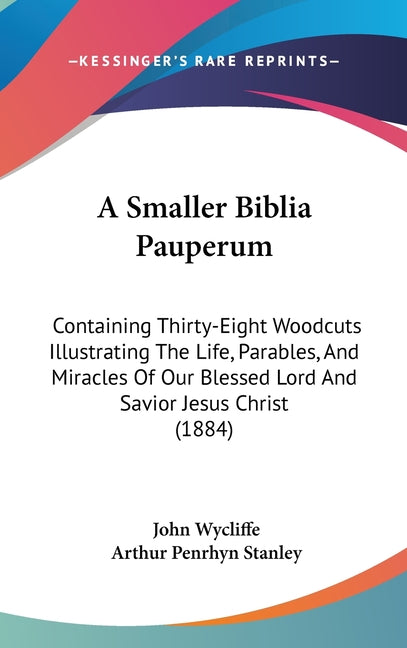 Smaller Biblia Pauperum: Containing Thirty-Eight Woodcuts Illustrating The Life, Parables, And Miracles Of Our Blessed Lord And Savior Jesus Ch - Ingram