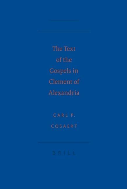 Text of the Gospels in Clement of Alexandria - Ingram