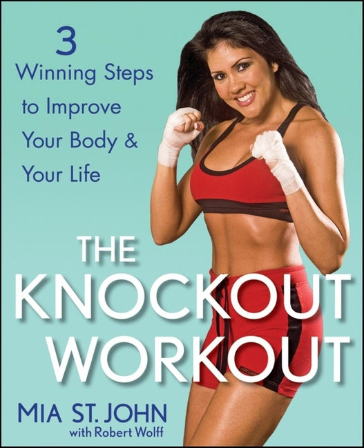 Knockout Workout: 3 Winning Steps to Improve Your Body and Your Life - Ingram