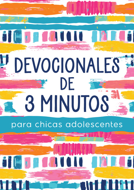Devocionales de 3 Minutos Para Chicas Adolescentes: 180 Lecturas Alentadoras (Translated, 3-Minute Devotions for Teen Girls) - Ingram