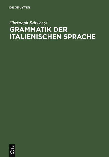 Grammatik der italienischen Sprache (2. Verb. Aufl. Reprint 2011) - Ingram