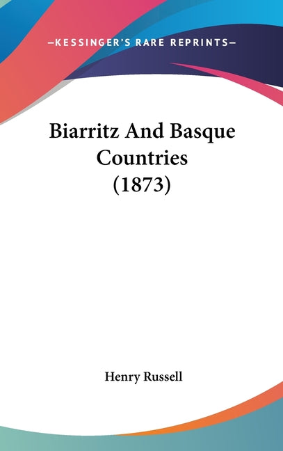 Biarritz And Basque Countries (1873) - Ingram
