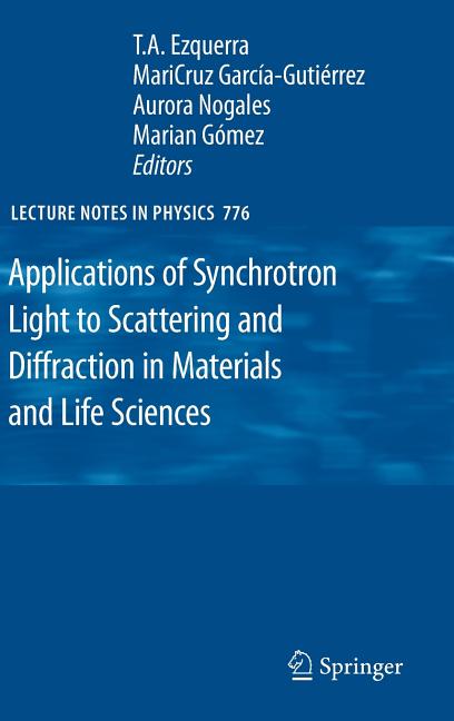Applications of Synchrotron Light to Scattering and Diffraction in Materials and Life Sciences (2009) - Ingram