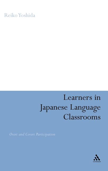 Learners in Japanese Language Classrooms: Overt and Covert Participation - Ingram
