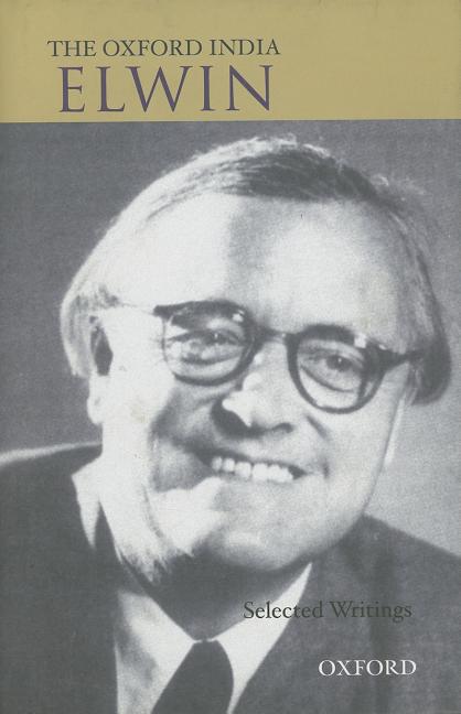 Oxford India Elwin: Selected Writing - Ingram