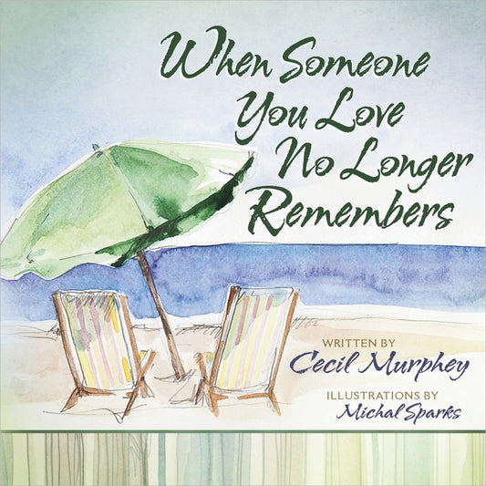 When Someone You Love No Longer Remembers - Ingram