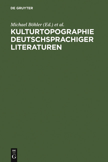 Kulturtopographie deutschsprachiger Literaturen (Reprint 2011) - Ingram
