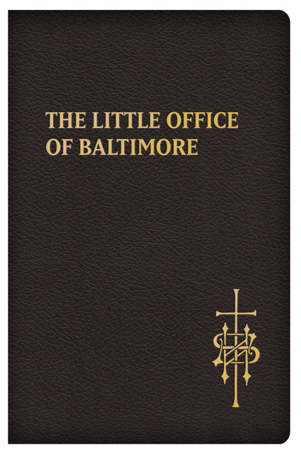 Little Office of Baltimore: Traditional Catholic Daily Prayer - Ingram