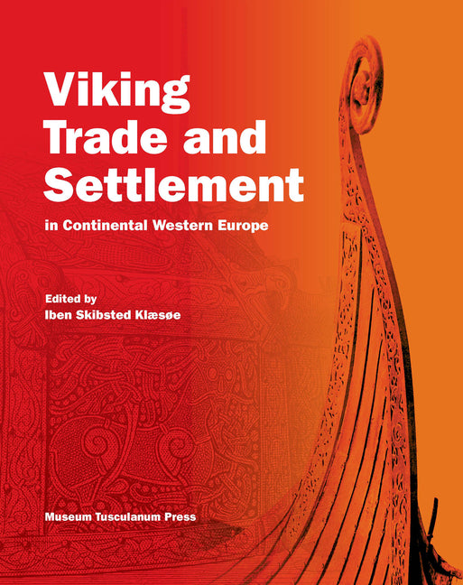 Viking Trade and Settlement in Continental Western Europe - Ingram