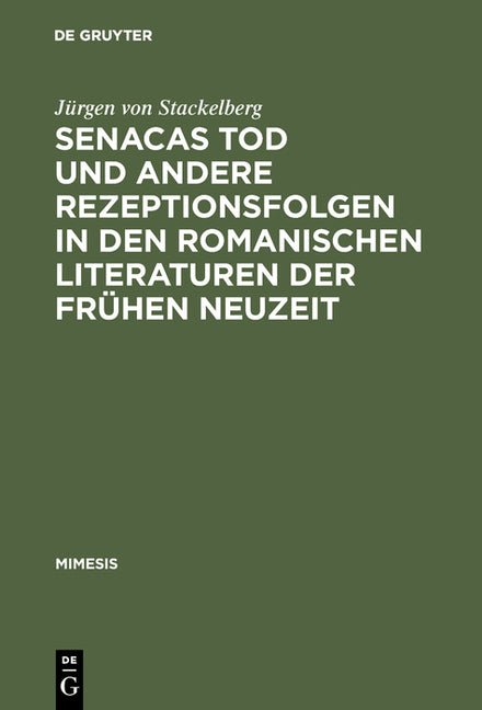 Senacas Tod und andere Rezeptionsfolgen in den romanischen Literaturen der frühen Neuzeit (Reprint 2017) - Ingram