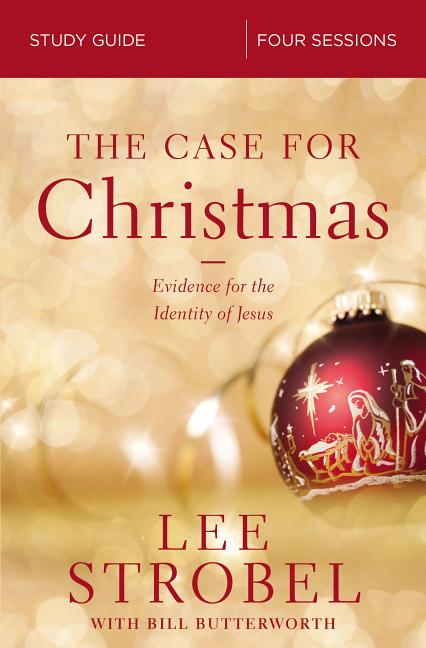 Case for Christmas Bible Study Guide: Evidence for the Identity of Jesus - Ingram