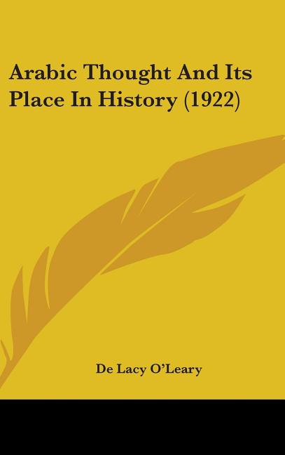 Arabic Thought And Its Place In History (1922) - Ingram
