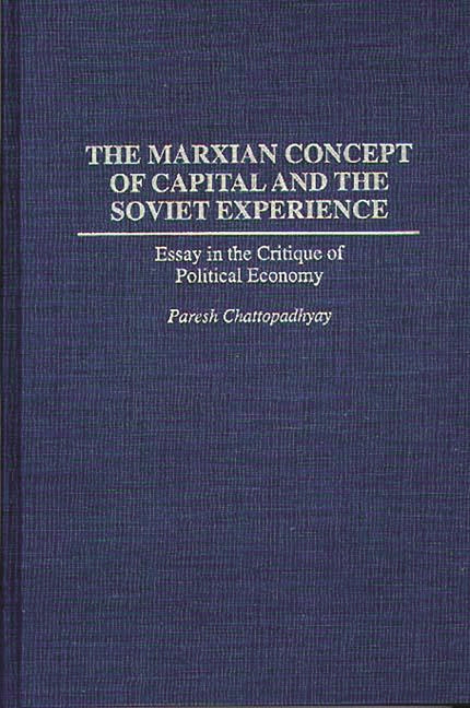 Marxian Concept of Capital and the Soviet Experience: Essay in the Critique of Political Economy - Ingram