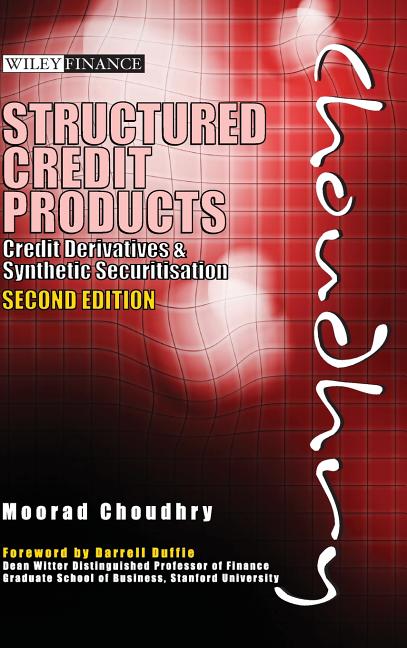 Structured Credit Products: Credit Derivatives and Synthetic Securitisation [With CDROM] [With CDROM] - Ingram