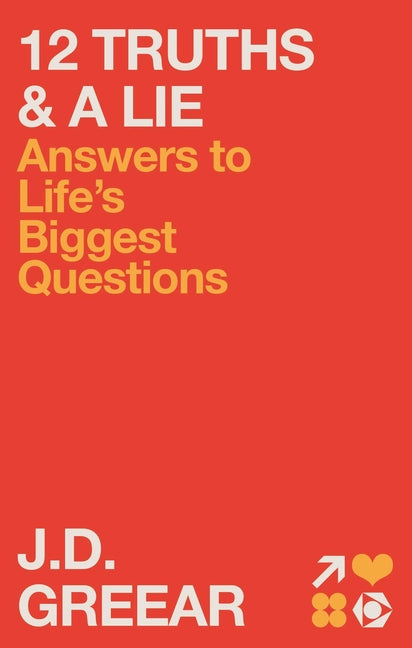 12 Truths & a Lie: Answers to Life's Biggest Questions - Ingram