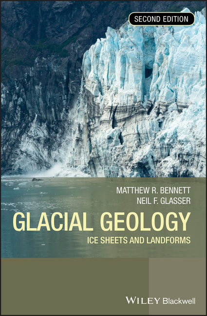 Glacial Geology: Ice Sheets and Landforms - Ingram