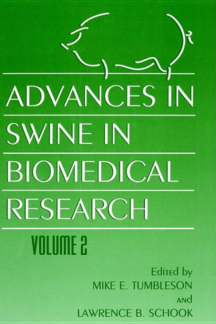 Advances in Swine in Biomedical Research - Ingram