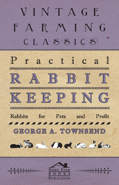 Practical Rabbit Keeping - Rabbits for Pets and Profit - Ingram