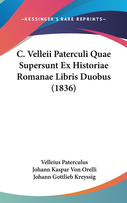 C. Velleii Paterculi Quae Supersunt Ex Historiae Romanae Libris Duobus (1836) - Ingram