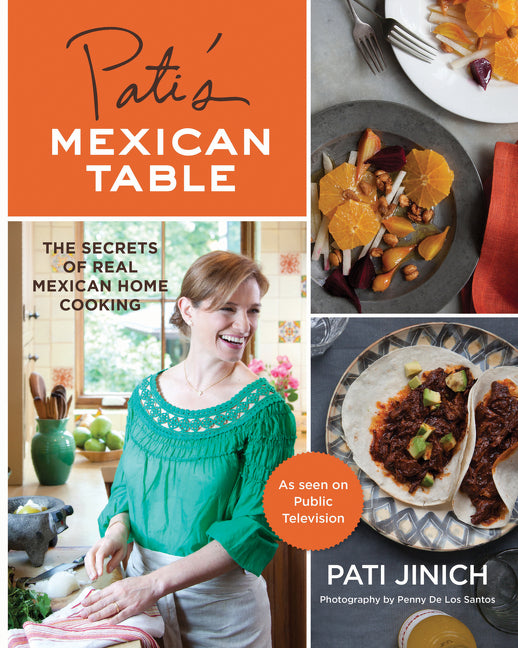 Pati's Mexican Table: The Secrets of Real Mexican Home Cooking - Ingram