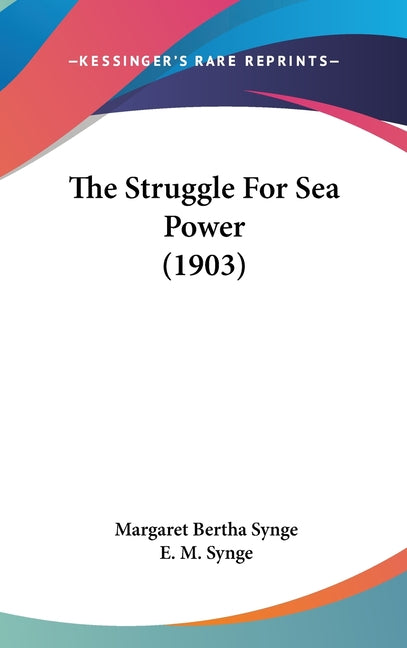 Struggle For Sea Power (1903) - Ingram